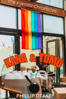 Kana & Tomo: The x-jenda Chronicles, #1