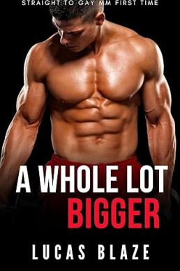 A Whole Lot Bigger: Straight To Gay MM First Time (College Guys)