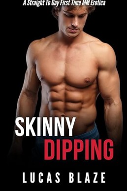 Skinny Dipping: A Straight To Gay First Time MM Erotica (College Guys)