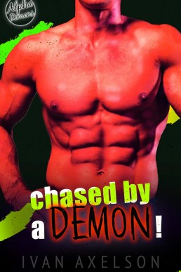 Chased by a Demon! (The Alpha Demons)