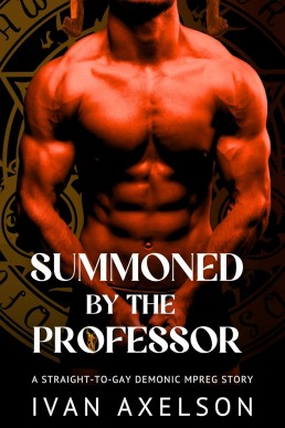 Summoned by the Professor (His Demon to Summon)