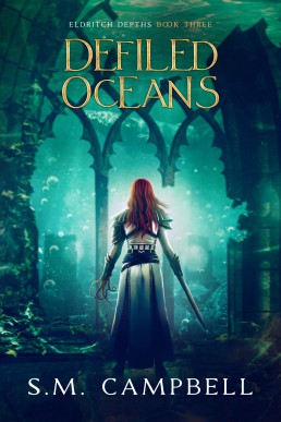 Defiled Oceans (Eldritch Depths Book 3)
