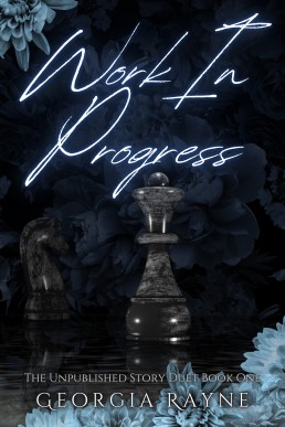 Work In Progress (The Unpublished Story Book 1)