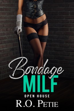 Bondage MILF: Open House