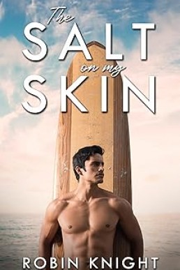 The Salt on My Skin (Previously titled Nude Surfing)