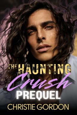 The Haunting Crush Prequel (Mesa Boys 5.8, 2025 Ed.)