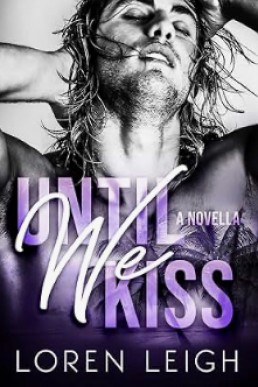 Until We Kiss  (Until We Novellas)
