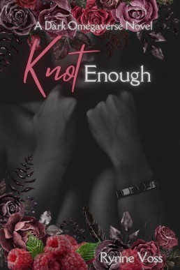 Knot Enough (Knot Your Omega Book 3)