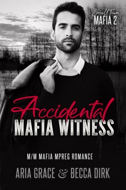 Accidental Mafia Witness (Small Town Mafia 2)