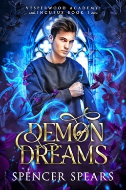 Demon of Dreams (Vesperwood Academy: Incubus 1)