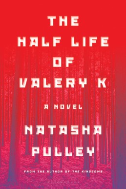 The Half Life of Valery K [US Edition]