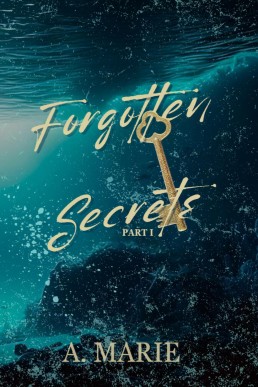 Forgotten Secrets (Part 1)