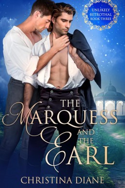 The Marquess and the Earl (The Unlikely Betrothal 3)