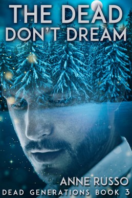 The Dead Don't Dream (Dead Generations Book 3)