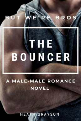 The Bouncer (But We're Bros! #1)