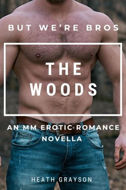 The Woods (But We're Bros! #3)
