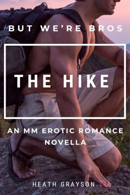 The Hike (But We're Bros! #7)