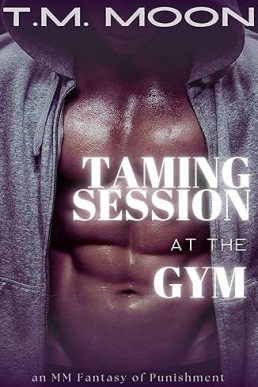 Taming Session at the Gym (Dominant and Submissive MM Stand-alones)