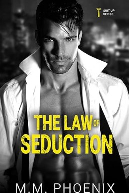 The Law of Seduction (Suit Up 1) 2024 Edition