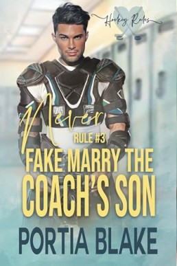 Rule #3: Never Fake Marry the Coach’s Son (Hockey Rules 3)