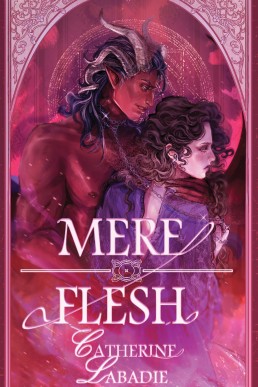 Mere Flesh