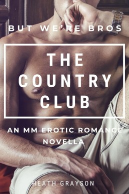 The Country Club (But We're Bros! #13)