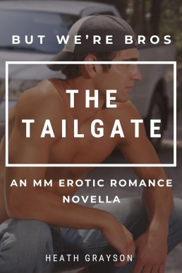 The Tailgate (But We're Bros! #10)