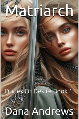 Matriarch: Duties Or Desire Book 1