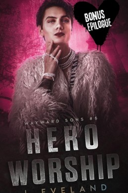 Hero Worship Bonus Epilogue (Wayward Sons 5.1)