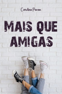 Mais que amigas (Portuguese Edition)