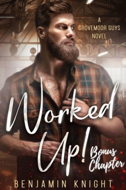 Worked Up! Bonus Chapter (Grovemoor Guys 1.5)