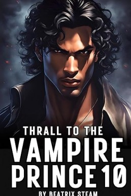 Thrall to the Vampire Prince 10