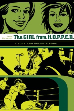 The Girl From H.O.P.P.E.R.S.: The Love & Rockets Library - Locas Book 2