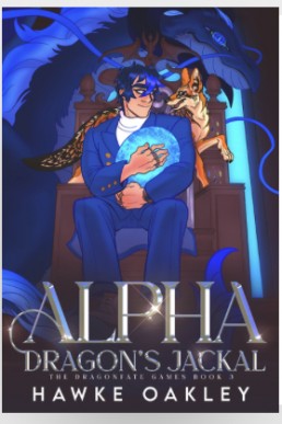 Alpha Dragon's Jackal Bonus Scene (The Dragonfate Games 3.1)