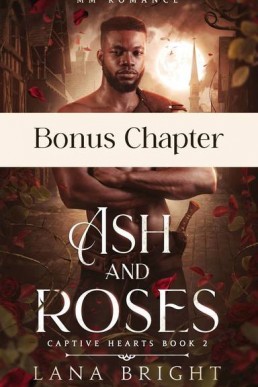 Ash and Roses Bonus Chapter (Captive Hearts 2.1)