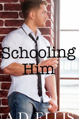 Schooling Him