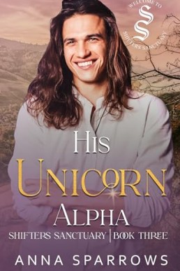 His Unicorn Alpha (Shifters Sanctuary 3)