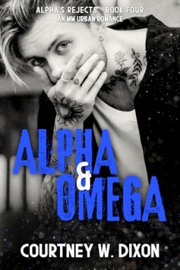 Alpha & Omega (Alpha's Rejects 4)