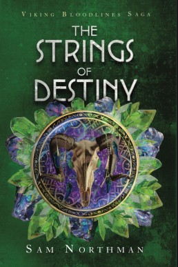 The Strings of Destiny (Viking Bloodlines Saga Book 2)