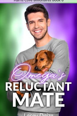 Omega's Reluctant Mate (Harris Cove Billionaires 6)