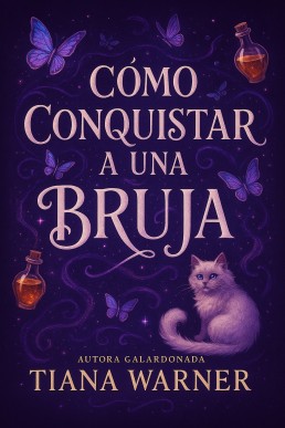 Cómo conquistar a una bruja (Spanish Edition)