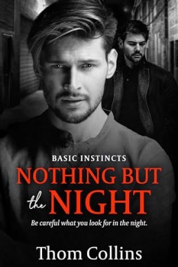 Nothing But the Night (Basic Instincts 2)
