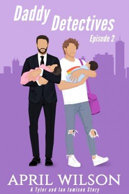 Daddy Detectives, Episode 2 (A Tyler and Ian Jamison Story)