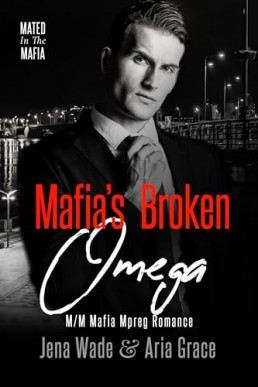 Mafia's Broken Omega (Mated in the Mafia 6)