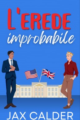L'erede Improbabile (Dilemmi Imprevisti 1) Italian Edition