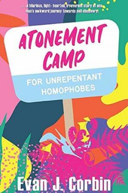 Atonement Camp for Unrepentant Homophobes