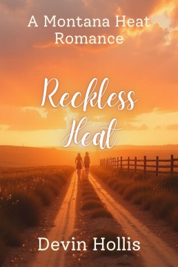 Reckless Heat (Montana Heat Book 1)