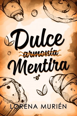Dulce mentira (Spanish Edition)