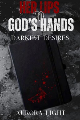 Her Lips to God's Hands (Darkest Desires season one)