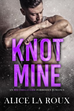 Knot Mine: An MM Omegaverse Forbidden Romance